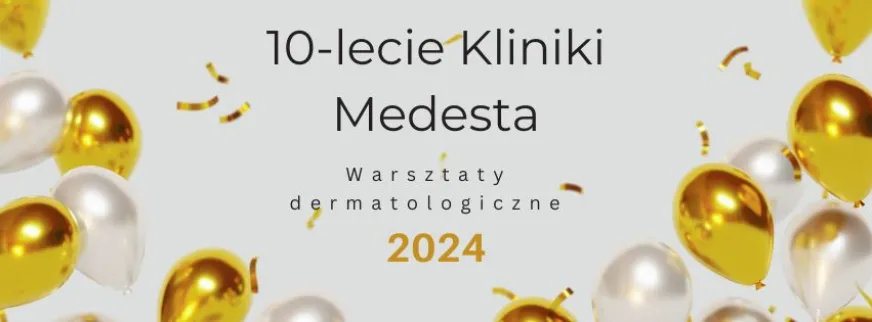 10-lecie Kliniki Medesta. Warsztaty dermatologiczne. Regulamin