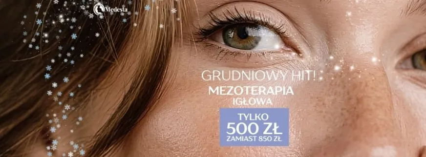 Regulamin promocji Grudniowy HIT Mezoterapia igłowa 2,5 ml